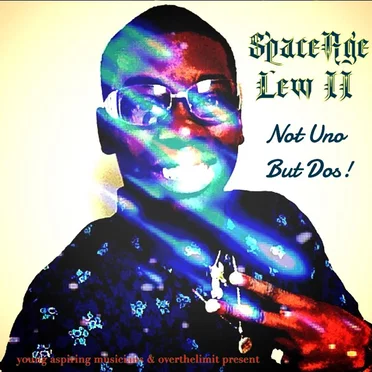 SpaceAge Lew 2: Not Uno But Dos! by Zaya Sagittarius - album cover