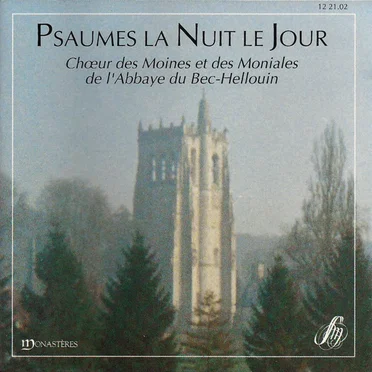 Psaumes la Nuit le Jour by Chœur des Moines et des Moniales de l'Abbaye du Bec-Hellouin - album cover