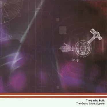 They Who Built by The Grand Silent System - album cover