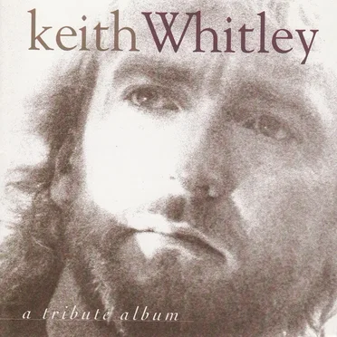 Keith Whitley: A Tribute Album by Various Artists - album cover