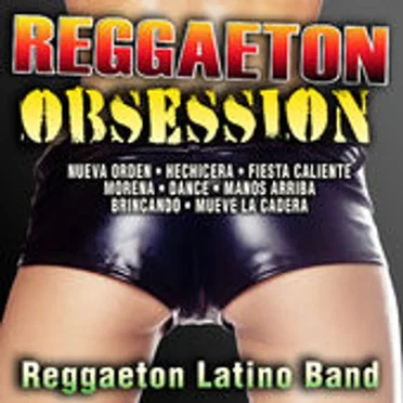 Reggaeton Obsession by Reggaeton Latino Band - album cover