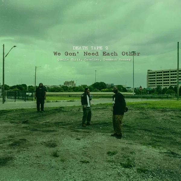 Death Tape 2: We Gon’ Need Each Other