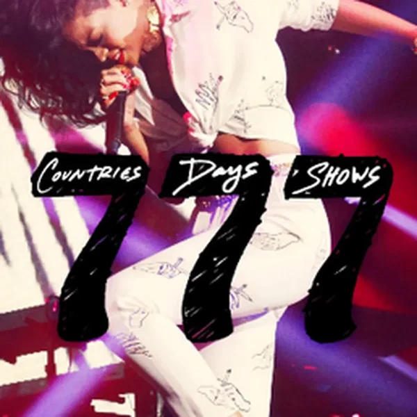 Rihanna 777 Documentary... 7Countries7Days7Shows