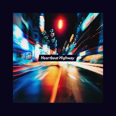 Heartbeat Highway by ZETTAI CHU‐KAKU - album cover