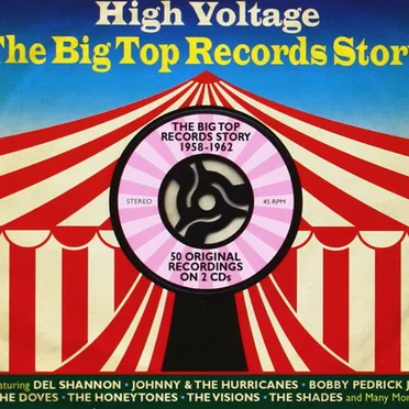 High Voltage: The Big Top Records Story by Various Artists - album cover