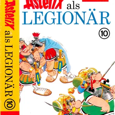 Asterix 10: als Legionär by René Goscinny - album cover