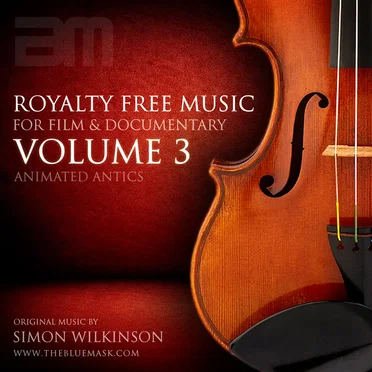 Royalty Free Music for Film & Documentary, Volume 3: Animated Antics