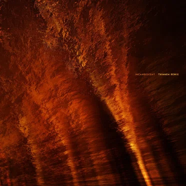 Incandescent (Thinnen remix)