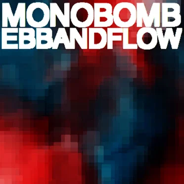 Ebb and Flow by Monobomb - album cover