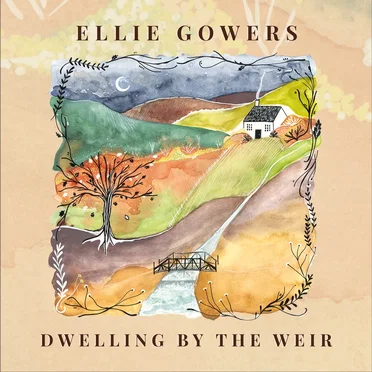 Dwelling by the Weir by Ellie Gowers - album cover