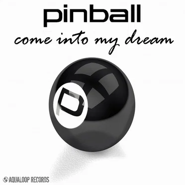 Come Into My Dream by Pinball - album cover