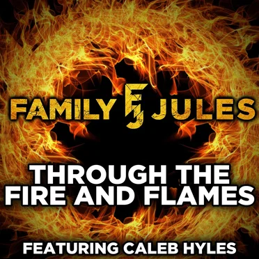 Through the Fire and Flames
