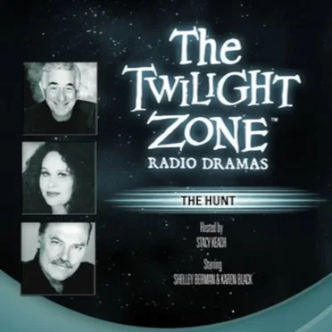 The Twilight Zone Radio Dramas, "The Hunt" by Earl Hamner, Jr. - album cover