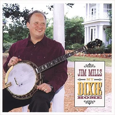 My Dixie Home by Jim Mills - album cover