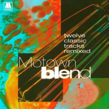 Motown Blend: Twelve Classic Tracks Remixed by Various Artists - album cover