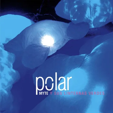 Polar by MyTe y sus Linternas Verdes - album cover