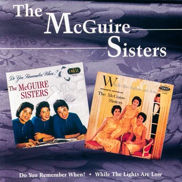 Do You Remember When / While the Lights Are Low by The McGuire Sisters - album cover