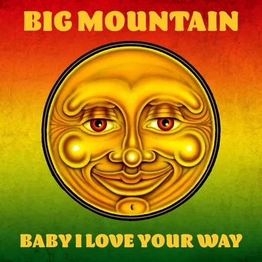 Baby I Love Your Way by Big Mountain - album cover