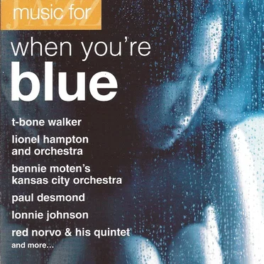 Music For When You're Blue by Various Artists - album cover