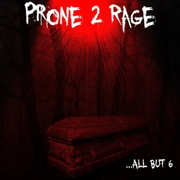 ...All But 6 by Prone 2 Rage - album cover