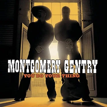 You Do Your Thing by Montgomery Gentry - album cover