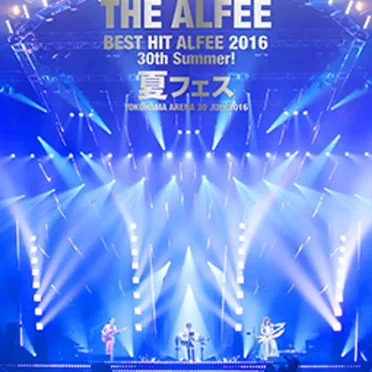 Best Hit Alfee 2016 30th Summer! 夏フェス YOKOHAMA ARENA 30 . July . 2016
