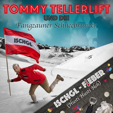 Ischgl‐Fieber (Husti Husti Heh!)