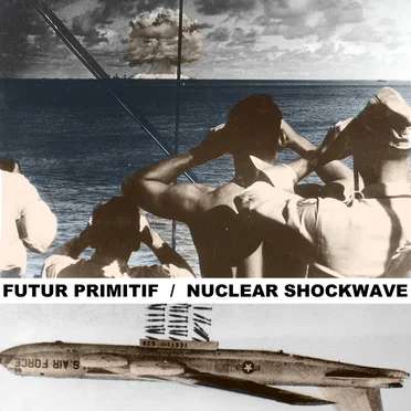 Nuclear Shockwave by Futur Primitif - album cover