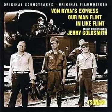 Von Ryan’s Express / Our Man Flint / In Like Flint