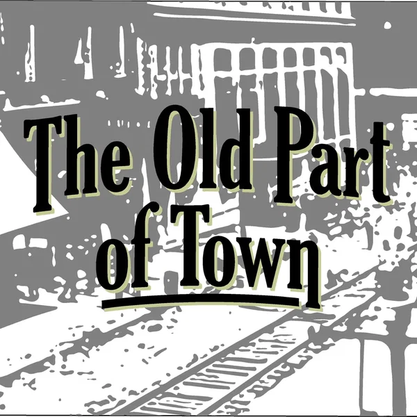 The Old Part of Town