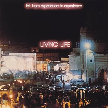 Let: From Experience To Experience by Living Life - album cover
