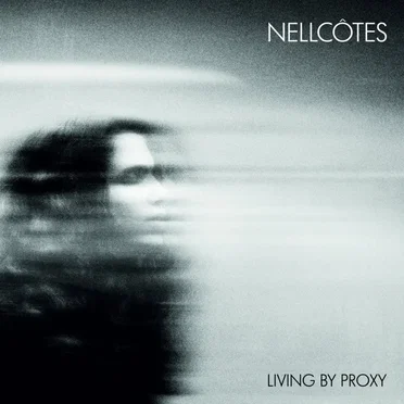 Living By Proxy by Nellcôtes - album cover