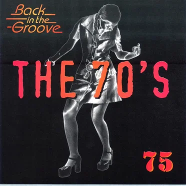 The 70’s: 1975: Back in the Groove by Various Artists - album cover