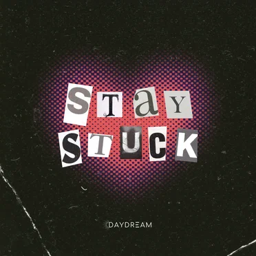 STAY STUCK