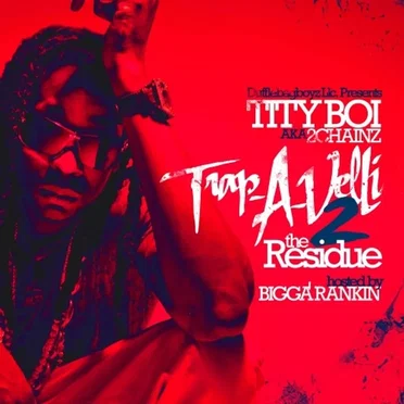Trap‐a‐Velli 2: The Residue by Tity Boi - album cover