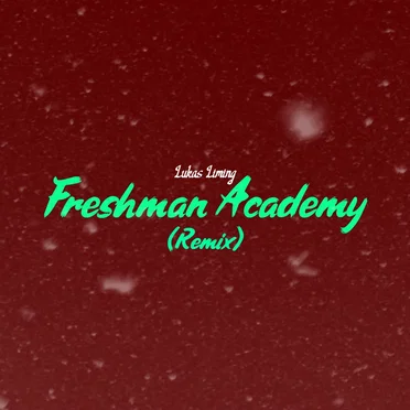 Freshman Academy by Lukas Liming - album cover