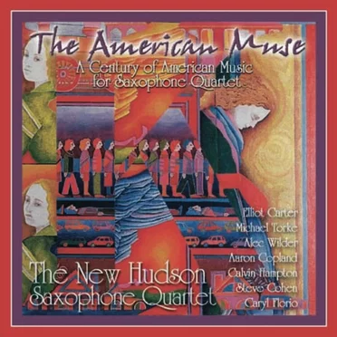 The American Muse / A Century of American Music for Saxophone Quartet