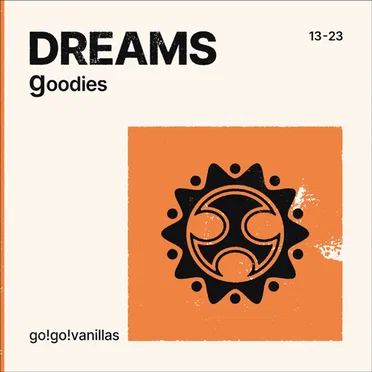 DREAMS - goodies