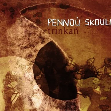 Trinkañ by Pennoù Skoulm - album cover