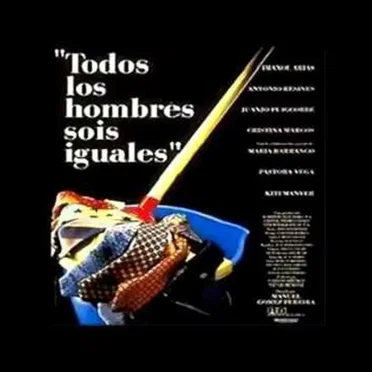 Todos los hombres sois iguales