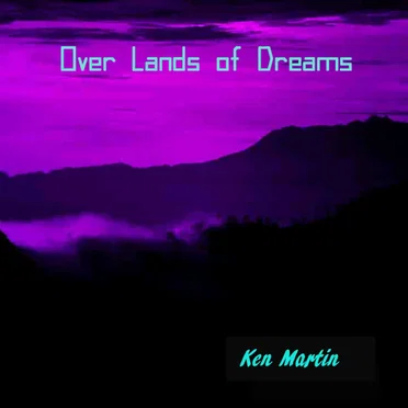 Over Lands of Dreams