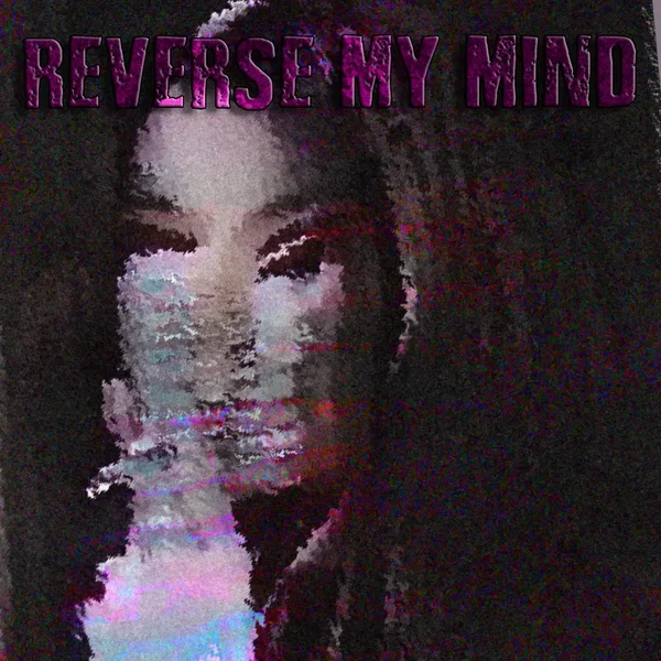 Reverse My Mind