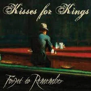 Forget to Remember by Kisses for Kings - album cover