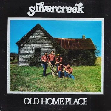 Old Home Place by Silvercreek - album cover