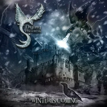 Winter Is Coming by Dying Phoenix - album cover