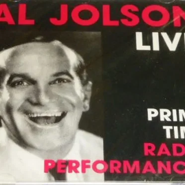 Al Jolson Live - Prime Time Radio Performances