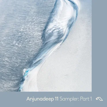 Anjunadeep 11 Sampler: Part 1 by Various Artists - album cover