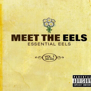 Meet the Eels: Essential Eels, Vol. 1: 1996–2006