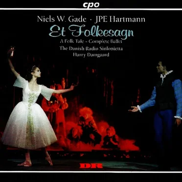 Et Folkesagn (A Folk Tale - Complete Ballet)