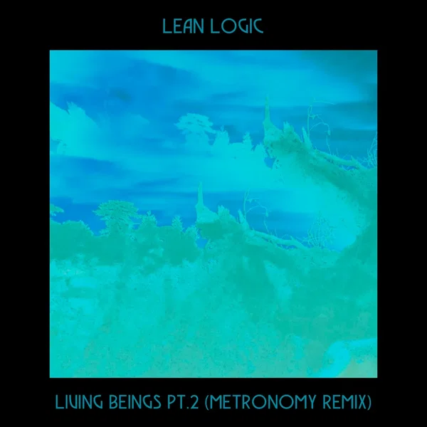 Living Beings Pt.2 (Metronomy Remix)